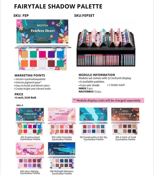 Eyes-Moira Fairytale Shadow Palette #FEPSET ($5 each, 36pc display + tester)